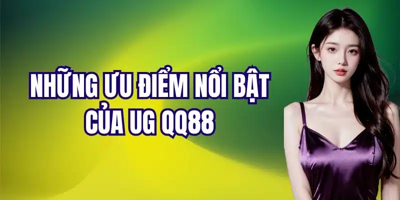 Những ưu điểm nổi trội của thương hiệu United Gaming QQ88 